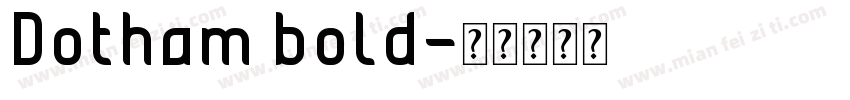Dotham bold字体转换